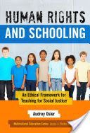Human Rights and Schooling - An Ethical Framework for Teaching for Social Justice (Osler Audrey)(Paperback)