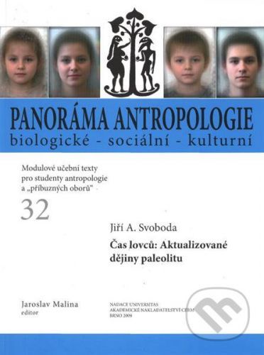Čas lovců: Aktualizované dějiny paleolitu - Ján Bukovský