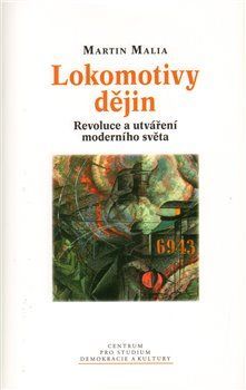 Lokomotivy dějin : revoluce a utváření moderního světa