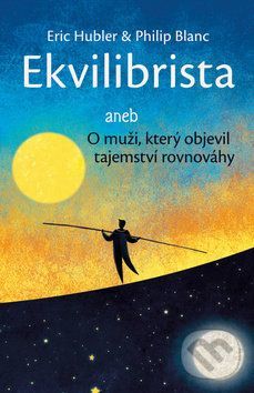 Ekvilibrista - Eric Hubler, Philip Blanc