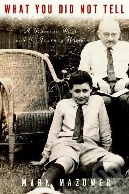 What You Did Not Tell - Mark Mazower