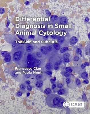 Differential Diagnosis in Small Animal Cytology - The Skin and Subcutis (Cian Francesco)(Paperback / softback)