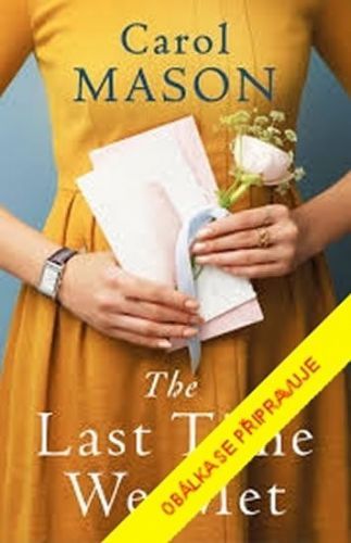 Masonová Carol: Když jsme se potkali