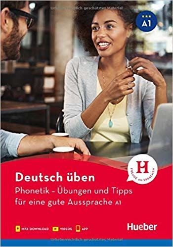 Deutsch uben : Phonetik - Ubungen und Tipps fur eine gute Aussprache A1