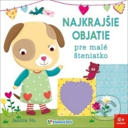 Najkrajšie objatie pre malé šteniatko - Jannie Ho