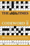 Times Codeword 8 - 200 Cracking Logic Puzzles (The Times Mind Games)(Paperback)