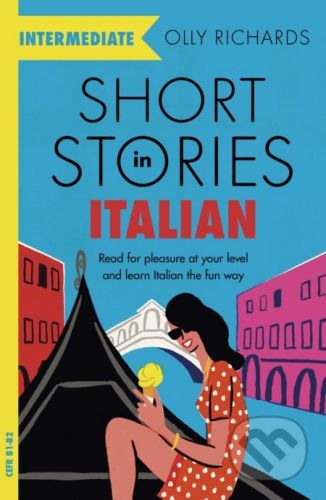 Short Stories in Italian for Intermediate Learners - Olly Richards