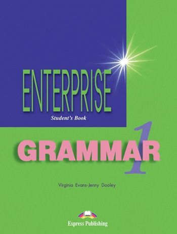 Enterprise 1 Beginner - Grammar Student's Book - Jenny Dooley, Virginia Evans