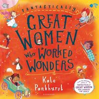 Fantastically Great Women Who Worked Wonders - Gift Edition (Pankhurst Kate)(Pevná vazba)