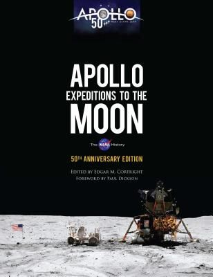 Apollo Expeditions to the Moon: The NASA History 50th Anniversary Edition (Cortright Edgar M.)(Pevná vazba)
