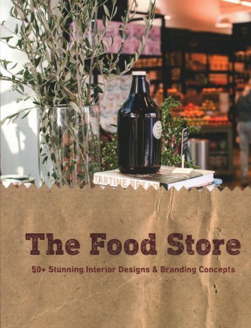 The Food Store: 50+ Stunning Interior Designs & Branding Concepts - Emilio Bellisario