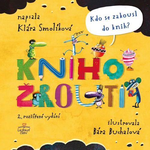 Smolíková Klára: Knihožrouti - Kdo se zakousl do knih?