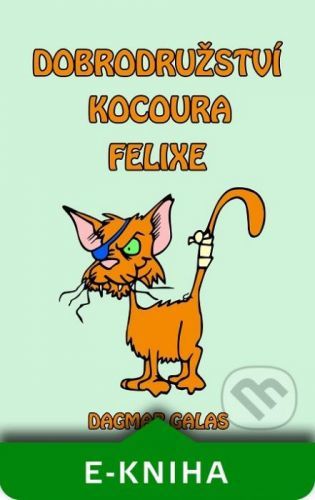 Dobrodružství kocoura Felixe - Dagmar Galas
