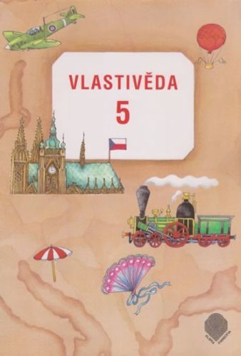 Vlastivěda pro 5. ročník ZŠ - Učebnice - Danielovská Věra, Karel Tupý