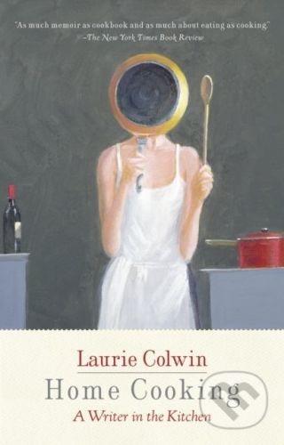 Home Cooking - Laurie Colwin