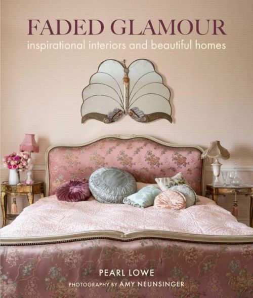 Faded Glamour: Inspirational interiors and beautiful homes - Löwe