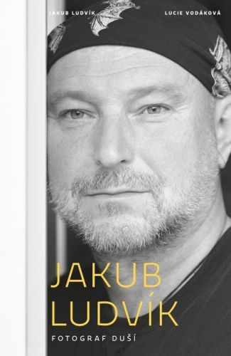Jakub Ludvík - Fotograf duší - Jakub Ludvík, Lucie Vodáková - e-kniha