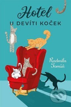 Hotel U Devíti koček - Radmila Tomšů