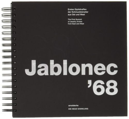 Jablonec '68: The First Summit of Jewelry Artists from East and West - Nollert