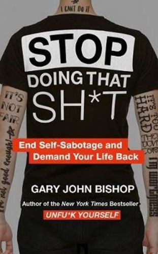 Stop Doing That Sh*t - Bishop Gary John