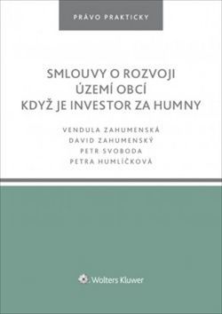 Smlouvy o rozvoji území obcí Když je investor za humny - Petr Svoboda, Zahumenský David, Vendula Zahumenská, Petra Humlíčková