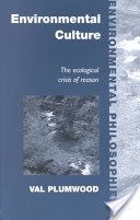 Environmental Culture - The Ecological Crisis of Reason (Plumwood Val)(Paperback)