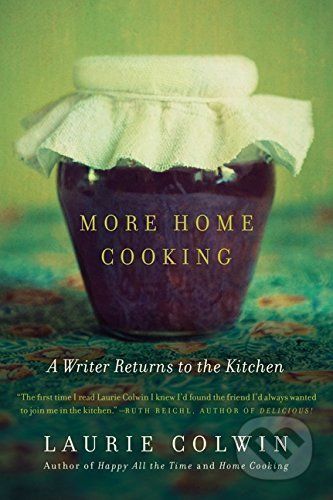 More Home Cooking - Laurie Colwin