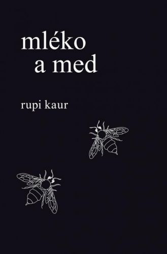 Mléko a med - Rupi Kaur - e-kniha