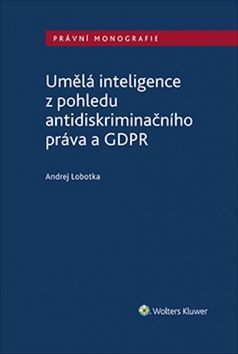Umělá inteligence z pohledu antidiskriminačního práva a GDPR
