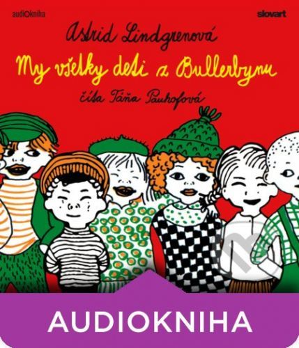 My všetky deti z Bullerbynu - Astrid Lindgrenová