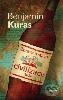 Zpráva o stavu civilizace - Benjamin Kuras