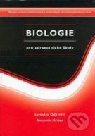Biologie pro zdravotnické školy - Jaroslav Odstrčil