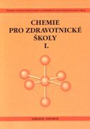 Chemie pro střední zdravotnické školy I. - Jaroslav Odstrčil
