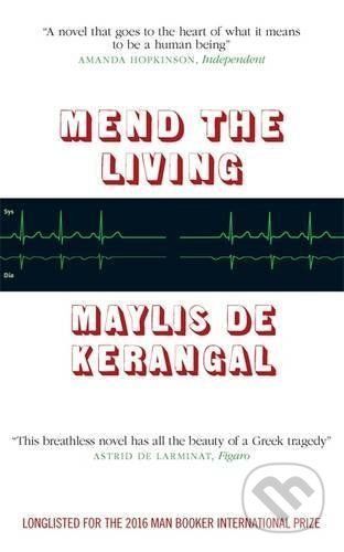 Mend the Living - Maylis de Kerangal