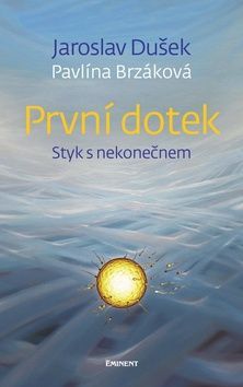 První dotek - Pavlína Brzáková, Jaroslav Dušek