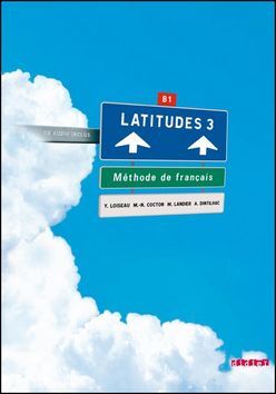 Latitudes 3 Učebnice - Régine Mérieux, Yves Loiseau, Emmanuel Lainé