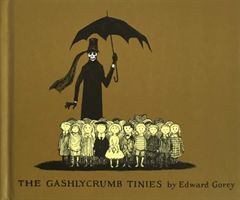 Gashlycrumb Tinies - An A to Z of Poor Little Orphans (Gorey Edward)(Pevná vazba)