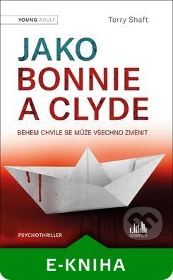 Jako Bonnie a Clyde - Terry Shaft