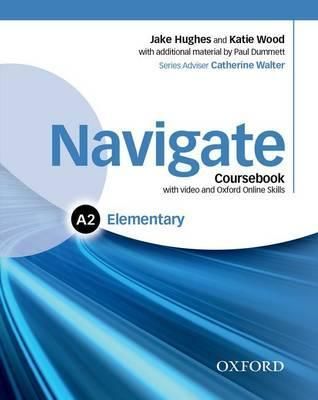 Navigate Elementary A2 Coursebook with DVD-ROM and OOSP Pack - Dummet Paul, Hughes Jake, Wood Katie