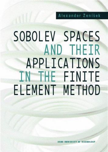 Sobolev Spaces and Their Applications in - Alexander Ženíšek