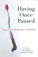 Having Once Paused - Poems of Zen Master Ikkyu (1394u1481) (Sojun Ikkyu)(Paperback)