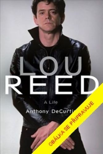 DeCurtis Anthony: Lou Reed
