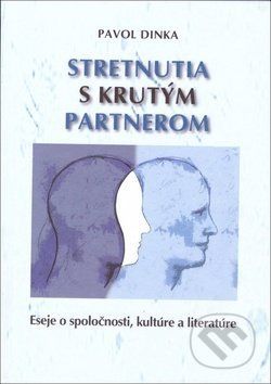 Stretnutia s krutým partnerom - Pavol Dinka