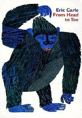 From Head to Toe Board Book (Carle Eric)(Board Books)