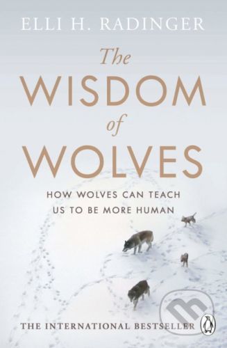 The Wisdom of Wolves - Elli H. Radinger