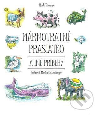 Márnotratné prasiatko a iné príbehy -