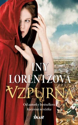 Lorentzová Iny: Vzpurná