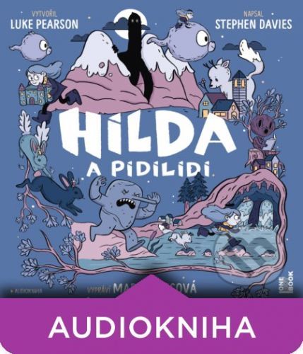 Hilda a pidilidi - Luke Pearson,Stephen Davies