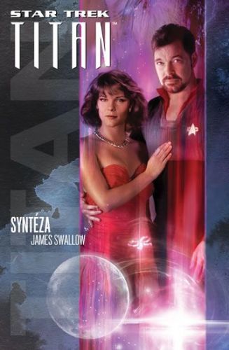 Swallow James: Star Trek: Titan – Syntéza