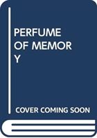 PERFUME OF MEMORY (SCHOLASTIC)(Paperback)